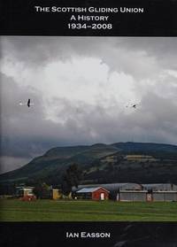 The Scottish Gliding Union, A History, 1934 - 2008