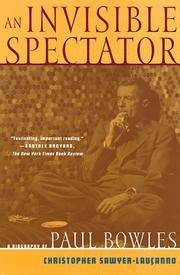 image of An Invisible Spectator: A Biography of Paul Bowles