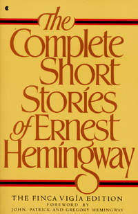 Complete Short Stories of Ernest Hemingway (Finca Vigia Ed.)