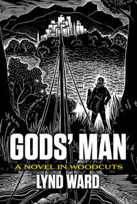 Gods&#039; Man: A Novel in Woodcuts by LYND WARD - March 2004