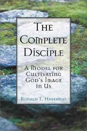 The Complete Disciple: A Model for Cultivating God's Image in Us
