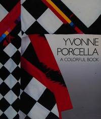 YVONNE PORCELLA: A Colorful Book de Yvonne Porcella - 1986-04