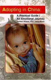 Adopting in China: A Practical Guide/An Emotional Journey.