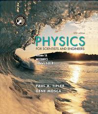 Physics for Scientists and Engineers- Vol. 1 A, Mechanics, Chapters 1-13, R, 5th Edition