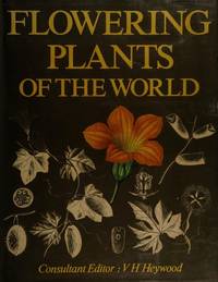 FLOWERING PLANTS OF THE WORLD; UPDATED EDITION by Heywood, V. H., Editor - 1978