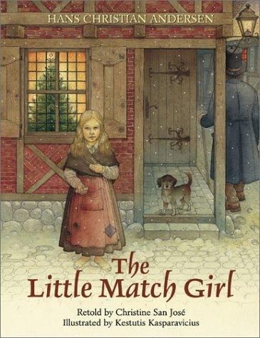 The Little match girl・Andersen・ Co・ The Little Match Girl by Andersen, Hans Christian; San Jose