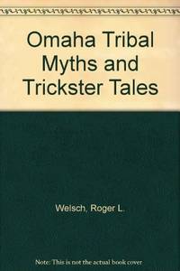 Omaha Tribal Myths and Trickster Tales