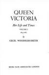 Queen Victoria : Her Life and Times Volume One 1819-1861