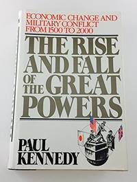 The Rise and Fall of the Great Powers by Paul Kennedy - 1990-02-08