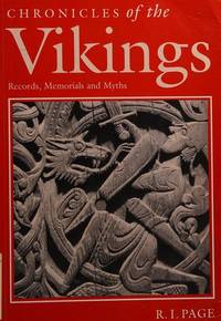 Chronicles of the Vikings ~ Records, Memorials and Myths