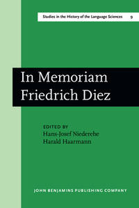 In Memoriam Friedrich Diez; Akten Des Kolloquiums Zur Wissenschaftsgeschichte Der Romanistik (Actes Du Colloque Sur L'histoire Des Etudes Romanes/Proceedings of the Colloquium for the History of Romance Studies, Trier, 2-4. Okt.1975