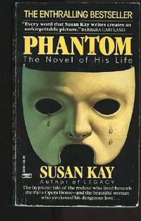 Phantom: The Novel of His Life by Kay, Susan - 1991