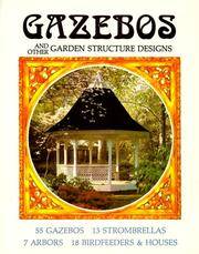 Gazebos and Other Garden Structure Designs by Richard H Janet A.; Strombeck - Hardcover - 1984 - from Eric T.Moore Books (SKU: 075959)