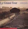 Le Grand Tour in the Photographs of Travelers of 19th Century