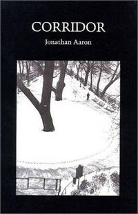 Corridor: Poems (Wesleyan Poetry Series) by Jonathan Aaron - Hardcover - 1992-06-01 - from Ergodebooks (SKU: SONG0819522007)