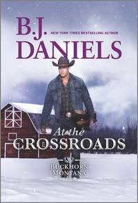 At the Crossroads: A Novel (A Buckhorn, Montana Novel, 3)