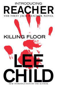 Killing Floor (Jack Reacher) by Lee Child - June 2018