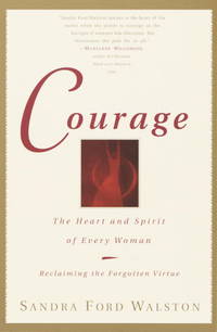 courage - the heart and spirit of every women