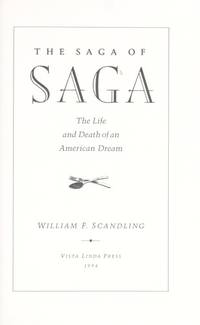 The Saga of Saga: The Life and Death of an American Dream by William F. Scandling - 1994-04