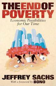 The End of Poverty : Economic Possibilities for Our Time by Sachs, Jeffrey - 2005