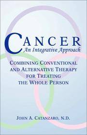 Cancer: An Integrative Approach; Combining Conventional and Alternative Therapy