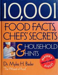 10,001 Food Facts, Chefs&#039; Secrets, and Household Hints by Bader, Myles - 2001-01-01