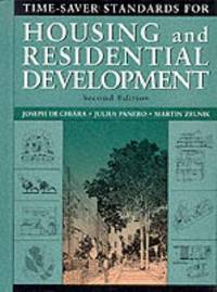 Time-Saver Standards for Housing and Residential Development. 2nd Edition. by Joseph De Chiara; Julius Panero - Hardcover - 2nd Edition - 1994 - from Rob Briggs Books (SKU: 624892)
