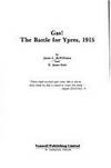 Gas!: The Battle for Ypres, 1915 by James L. McWilliams, R. J. Steel - 1986-08-01