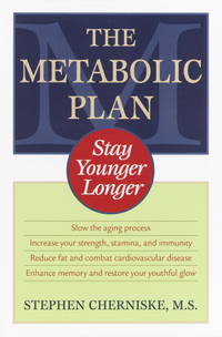 The Metabolic Plan : Stay Younger Longer