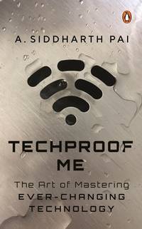 Techproof Me: The Art of Mastering Ever-changing Technology