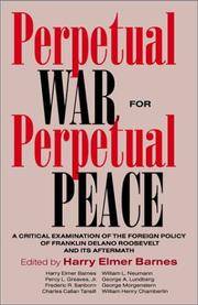 Perpetual War for Perpetual Peace by Harry Elmer Barnes (Editor) - 1982-08-01