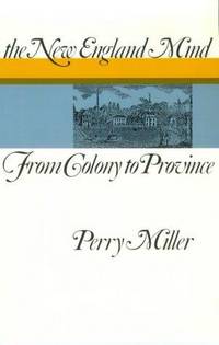 image of The New England Mind: From Colony to Province