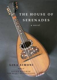 The House of Serenades, a Novel -- Galley Copy