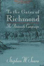 cover of To the Gates of Richmond The Peninsula Campaign
