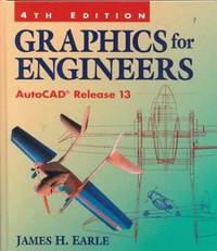 Graphics for Engineers -- AutoCAD Release 13 -- 4th Edition
