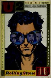 U2: The Ultimate Compendium of Interviews, Articles, Facts and Opinions from the Files of Rolling...