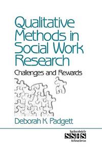 Qualitative Methods in Social Work Research: Challenges and Rewards (SAGE Sourcebooks for the...