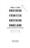 Northern Frontier Northern Homeland by Thomas Berger - 1988-09