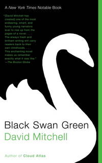 Black Swan Green: A Novel