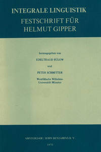 Integrale Linguistik; Festschrift für Helmut Gipper