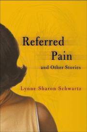 Referred Pain and Other Stories by Lynn Sharon Schwartz, Lynne Sharon Schwartz - 2004-02-17