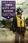 Alive and Kicking (World War II, Book 3)