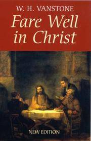 Fare Well in Christ by W.H. Vanstone - 2005-03-15