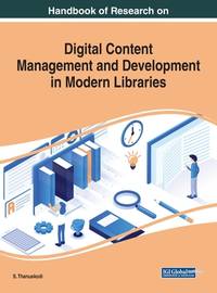 Handbook of Research on Digital Content Management and Development in Modern Libraries (Advances...