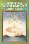 Spiritual unfoldment 2: the ministry of angels and the invisible world of nature