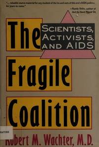 The Fragile Coalition: Scientists, Activists and Aids