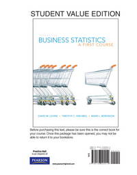 Business Statistics: A First Course, Student Value Edition
