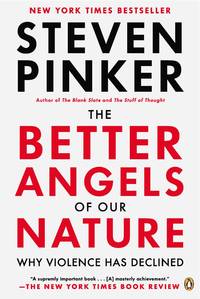 The Better Angels of Our Nature: Why Violence Has Declined by Steven Pinker - September 2012