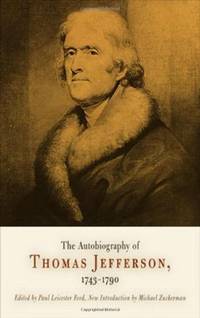 Autobiography Of Thomas Jefferson, 1743-1790