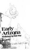 Early Arizona: Prehistory to the Civil War